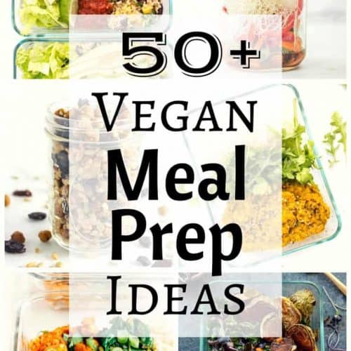These 50+ vegan meal prep ideas will give you loads of inspiration for make-ahead vegan meals for breakfast, lunch, dinner and even a few snacks and desserts. A little bit of planning goes a long way to making a hectic work week a little less stressful!